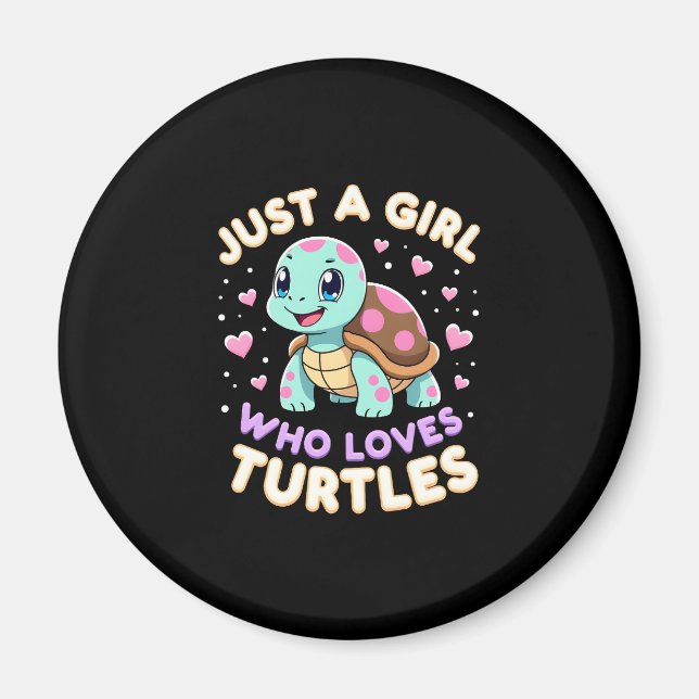 Sea Reptile Turtle Lovers Just A Girl Who Loves Tu Magnet (Front)