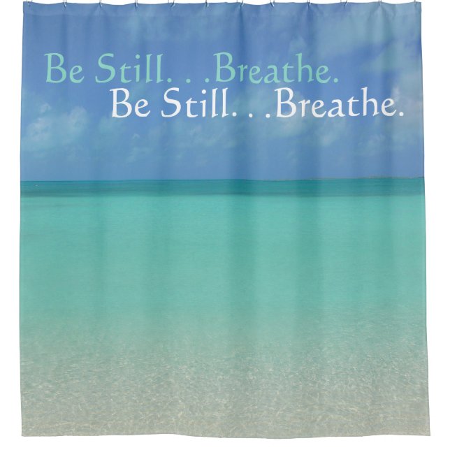 "SEA, SAND AND SKY/BE STILL...BREATHE." SHOWER CURTAIN (Front)