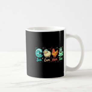 Sea Saying Ewe Quote Tea Hen Journey Coffee Mug