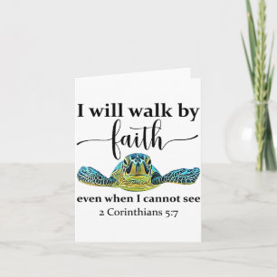 Sea Turtle I Will Walk By Faith Not Sight When I C Card