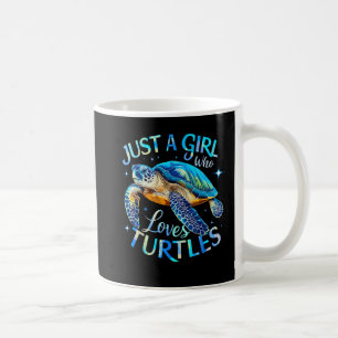 Sea Turtle Just a Girl Who Loves Turtles Coffee Mug