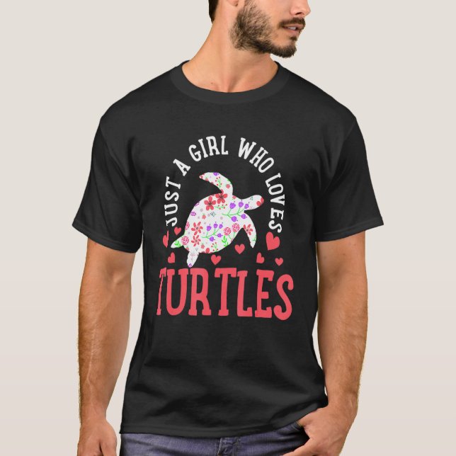 Sea Turtle Just A Girl Who Loves Turtles Funny T-Shirt (Front)