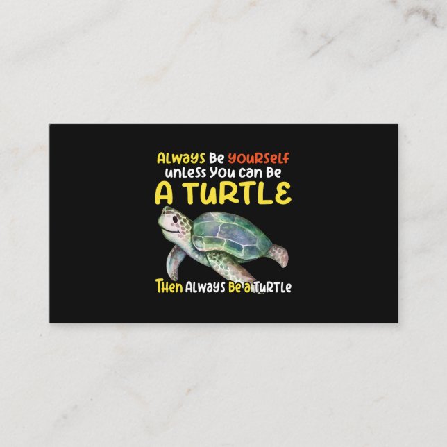 Sea turtle pet turtle Be a turtle tortoise marine  Business Card (Front)