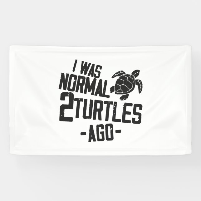 Sea Turtle Tortoise I Was Normal 2   Banner (Horizontal)