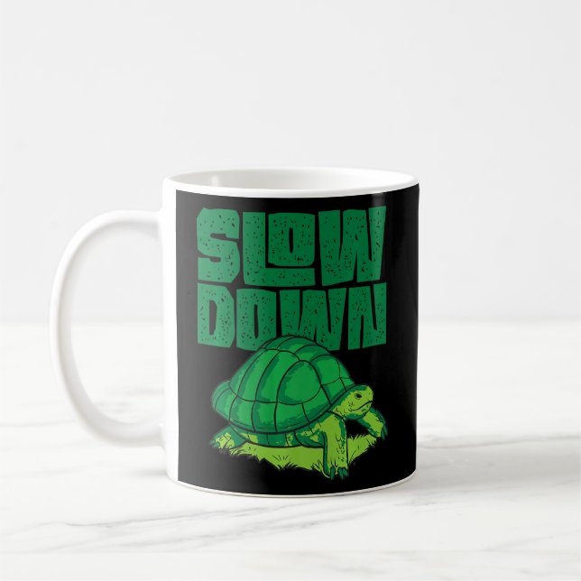 Sea Turtle Tortoise Slow Down  Coffee Mug (Left)