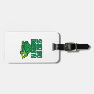 Sea Turtle Tortoise Slow Down Copy Luggage Tag