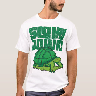 Sea Turtle Tortoise Slow Down Copy T-Shirt