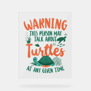 Sea Turtle Tortoise Warning This Acrylic Sign