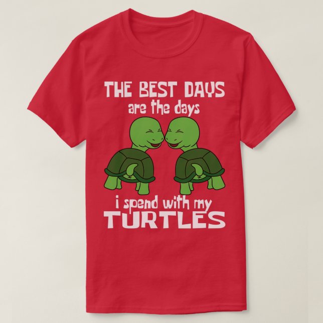 Sea Turtles Tortoises Best Days with my Turtles 1 T-Shirt (Design Front)