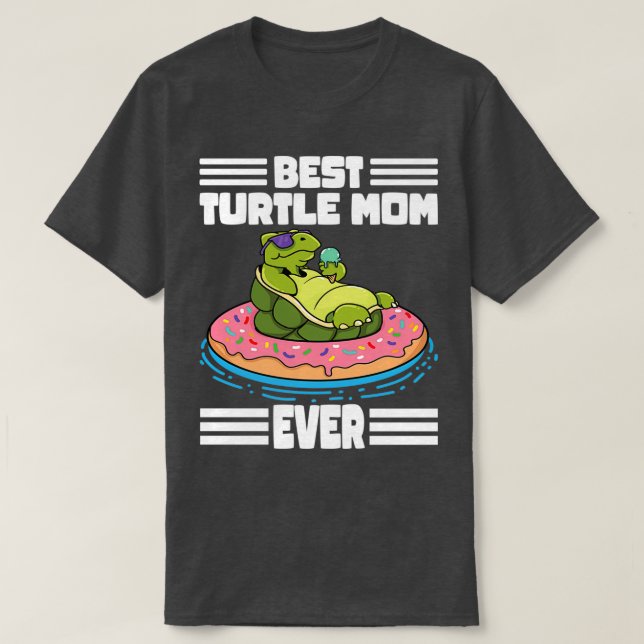 Sea Turtles Tortoises Best Turtle Mum Ever T-Shirt (Design Front)