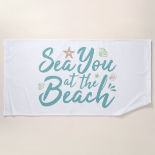 Sea You At The Beach Towel