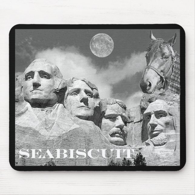 Seabiscuit is on Mount Rushmore! Mouse Mat (Front)