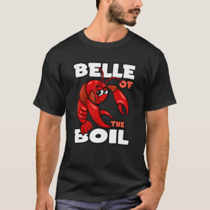 Seafood Boil Party Crawfish Belle Of The Boil 2 T-Shirt
