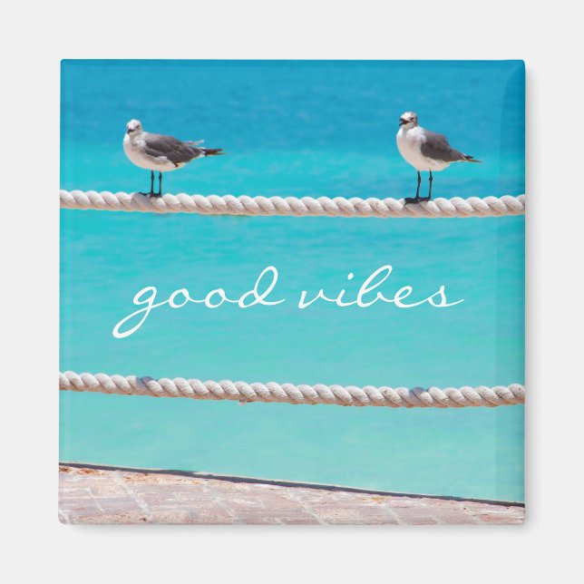 Seagull Birds Turquoise Ocean Photo Good Vibes Magnet (Front)