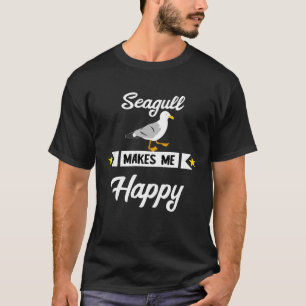 Seagull Makes Me Happy Seagull Sea Bird Harbour Co T-Shirt