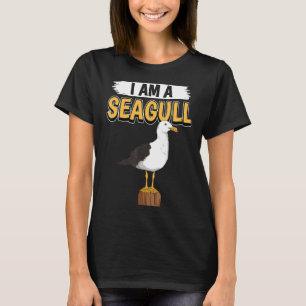 Seagulls Quote Sea Gulls I Am A Seagull T-Shirt