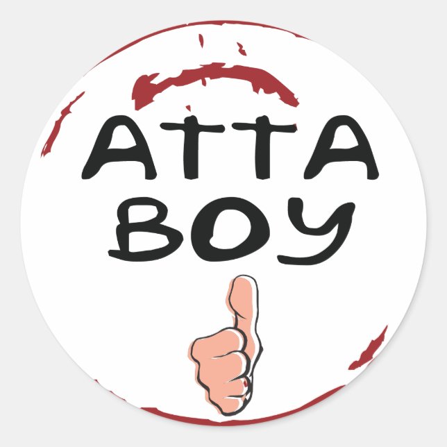 Seal Of Approval Atta Boy Stickers - Atta Boy (Front)