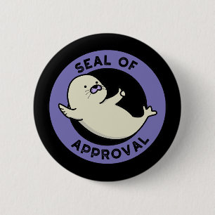 Seal Of Approval Funny Seal Pun Dark BG 6 Cm Round Badge