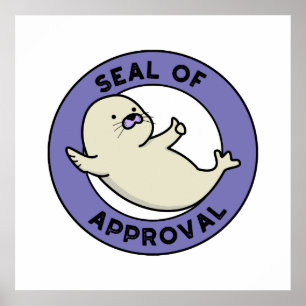 Seal Of Approval Funny Seal Pun Poster