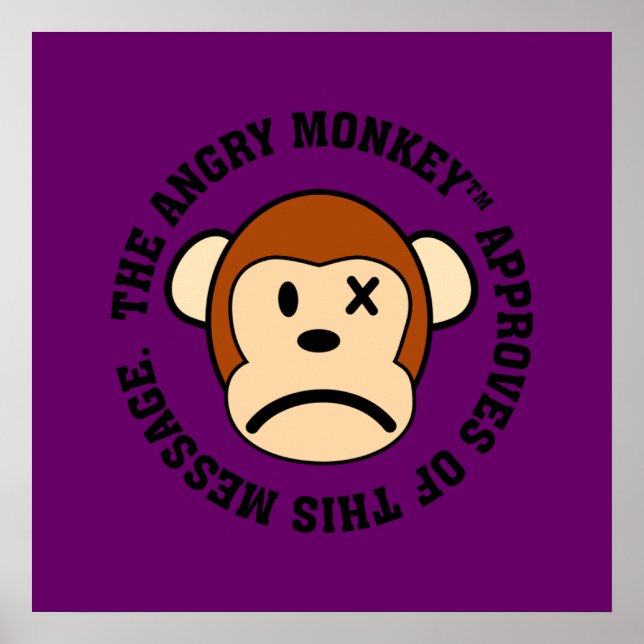 Seal of Approval: Message endorsed by Angry Monkey Poster (Front)