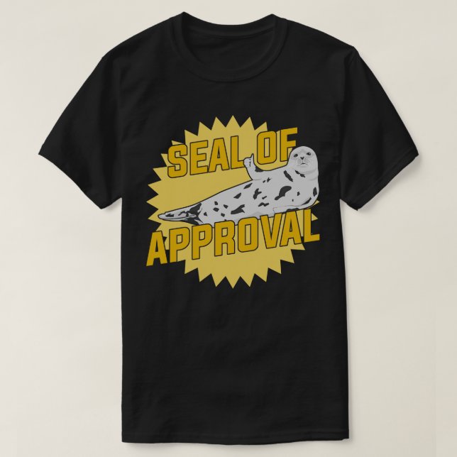 Seal Of Approval Pinniped Animal Lover Gift T-Shirt (Design Front)