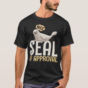 Seal of Approval Quote T-Shirt