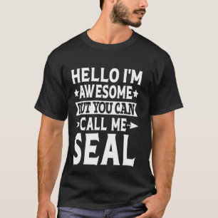 Seal Surname Call Me Seal Family Team Last Name Se T-Shirt