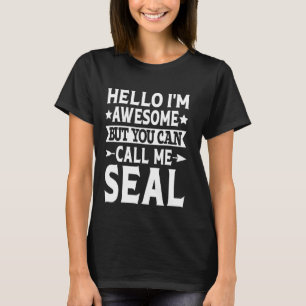 Seal Surname Call Me Seal Family Team Last Name Se T-Shirt