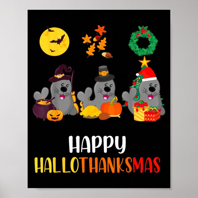Seal Thanksgiving Merry Christmas Happy Hallothank Poster (Front)