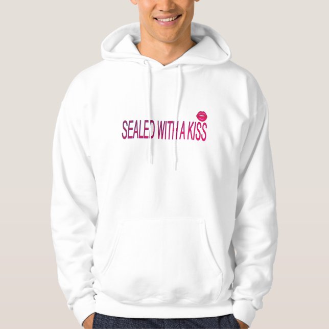 sealed with a kiss love quotes hoodie (Front)