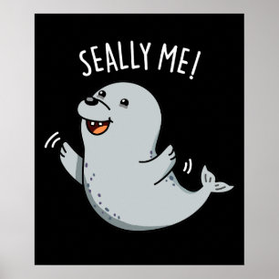Seally Me Funny Seal Pun Dark BG Poster