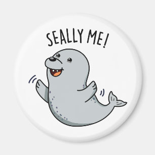 Seally Me Funny Seal Pun Magnet