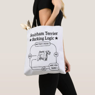 Sealyham Terrier Barking Logic Funny Dog Sarcastic Tote Bag