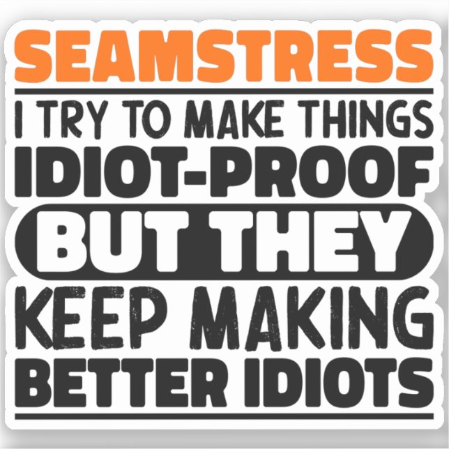 Seamstress I Try To Make Things Funny Sayings Cool (Front)