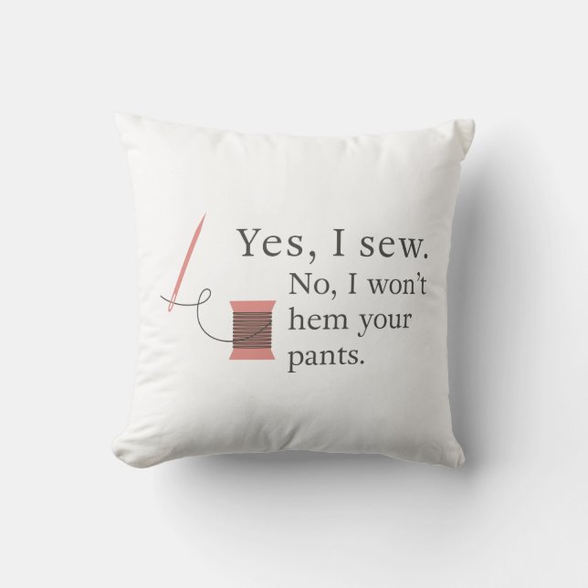 seamstress sewing funny saying hem pants tailor cushion (Front)