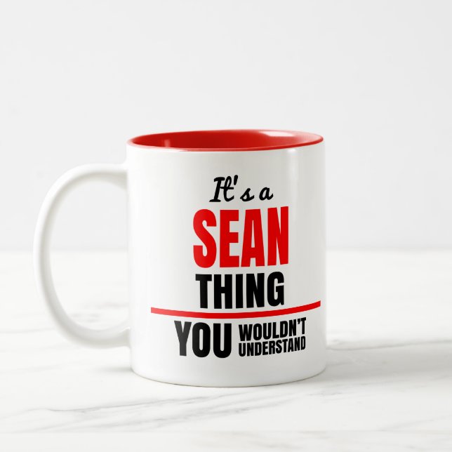 Sean thing you wouldn't understand name Two-Tone coffee mug (Left)