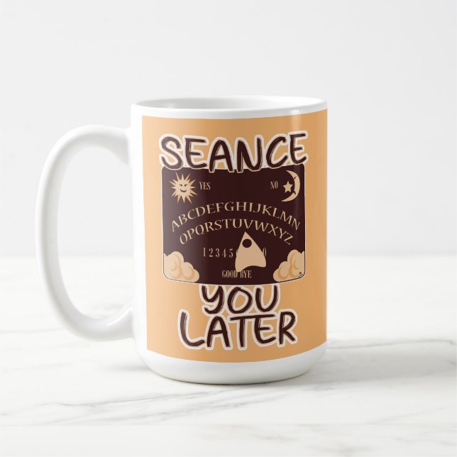  Seance U Later Spirit Board Halloween Humour Coffee Mug (Left)