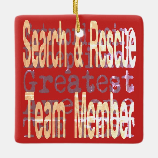 Search and Rescue Team Member Extraordinaire Ceramic Ornament (Front)