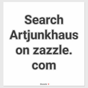 Search Artjunkhaus on Zazzle Hankamer Artjunkhaus