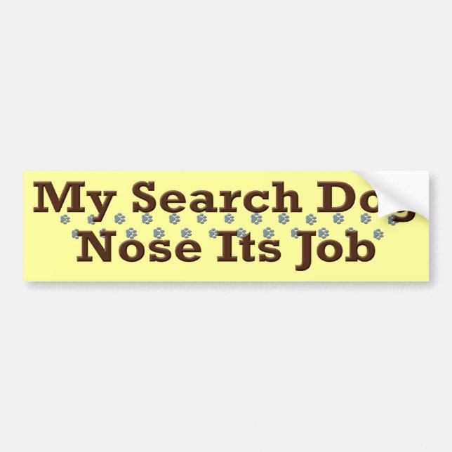 Search Dog Nose Its Job Bumper Sticker (Front)
