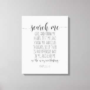 Search Me God And Know My Heart, Psalm 139:23-24 Canvas Print