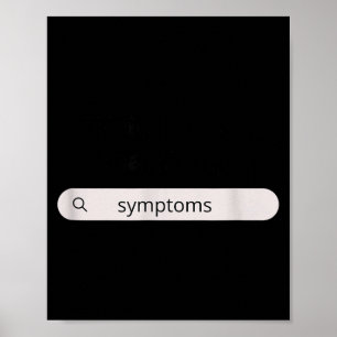 Search Symptoms Hychondriac Funny Humor Poster