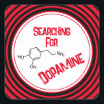 Searching For Dopamine Sticker<br><div class="desc">Searching For Dopamine Sticker</div>