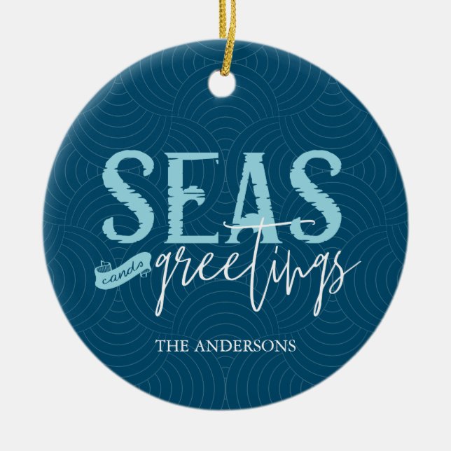 Seas and Greetings Photo Ceramic Ornament (Front)