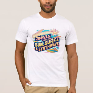 Seas the 80s – Shimmering Sun, Surf & Synthwave T-Shirt