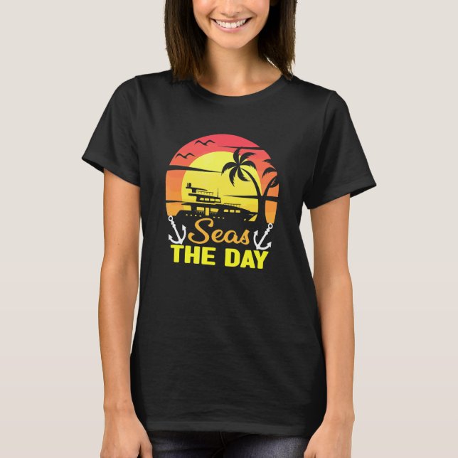 Seas The Day Cruise Sailing Pun  Cruising Anchor T-Shirt (Front)