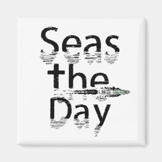 Seas the Day Magnet