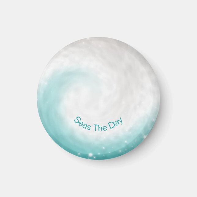 "Seas the Day" Ocean wave Magnet (Front)