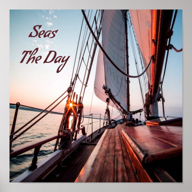 Seas The Day Sailing Boating Ocean Poster (Front)