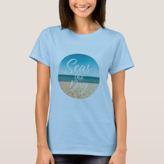 Seas the Day T-shirt